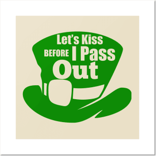 Let's kiss before i pass out (green) Posters and Art